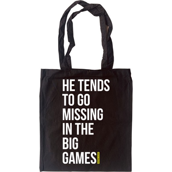 He Tends To Go Missing In The Big Games Tote Bag
