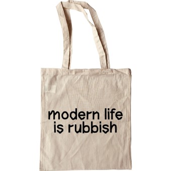 Modern Life is Rubbish Tote Bag