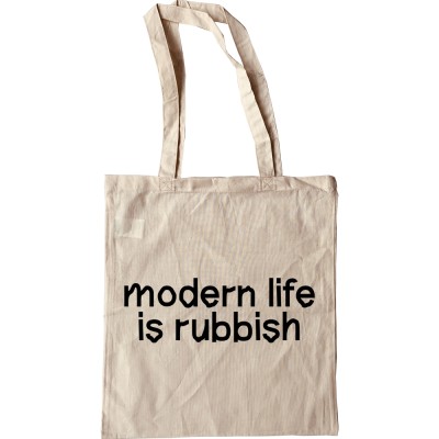 Modern Life is Rubbish Tote Bag