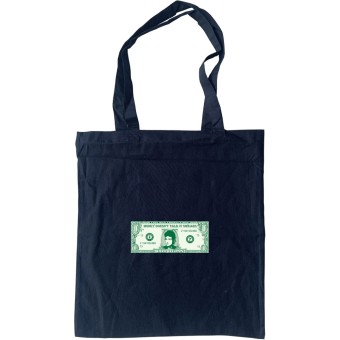 Money Doesn't Talk It Swears Tote Bag