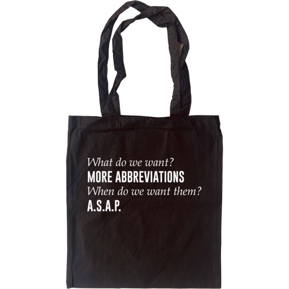 What Do We Want? More Abbreviations! Tote Bag