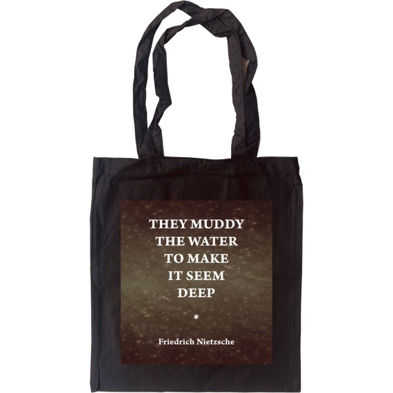They Muddy The Water To Make It Seem Deep Tote Bag