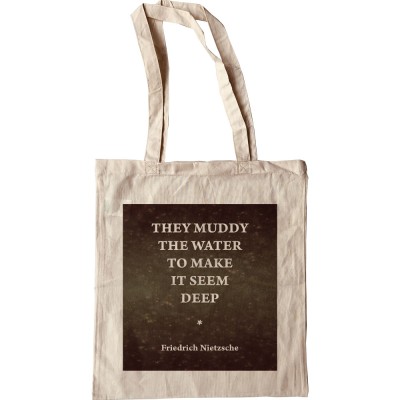 They Muddy The Water To Make It Seem Deep Tote Bag