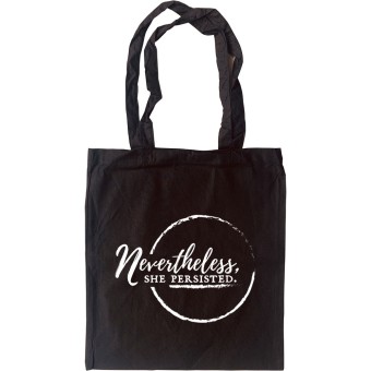 Nevertheless, She Persisted Tote Bag