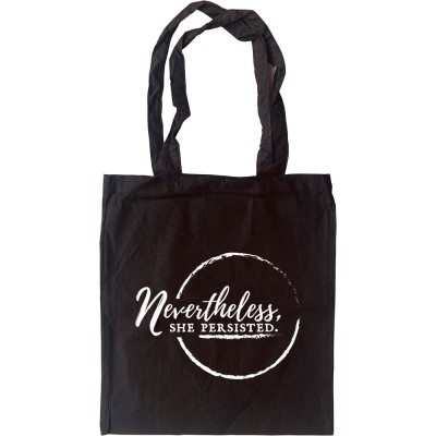 Nevertheless, She Persisted Tote Bag