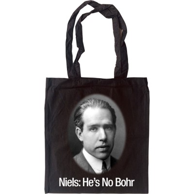 Niels: He's No Bohr Tote Bag