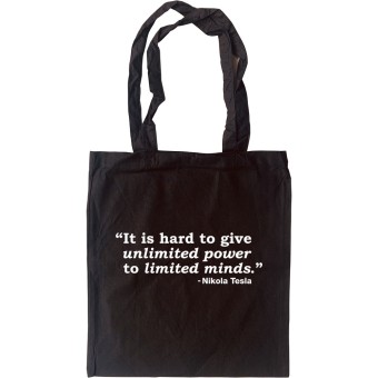 It's Hard To Give Unlimited Power To Limited Minds Tote Bag