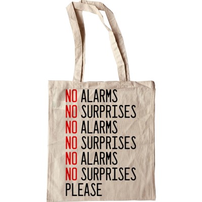 No Alarms, No Surprises Tote Bag