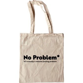 No Problem* Tote Bag