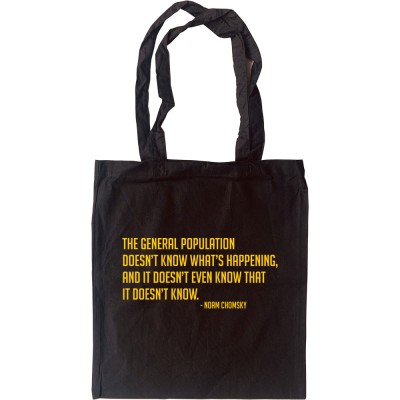 Noam Chomsky "General Population" Quote Tote Bag