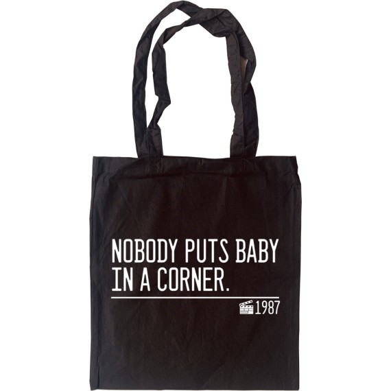 Nobody Puts Baby In A Corner Tote Bag