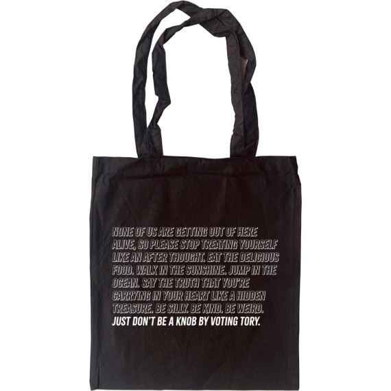 None of Us Are Getting Out of Here Alive Tote Bag