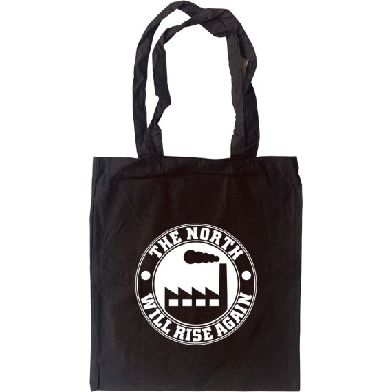 The North Will Rise Again (Factory) Tote Bag