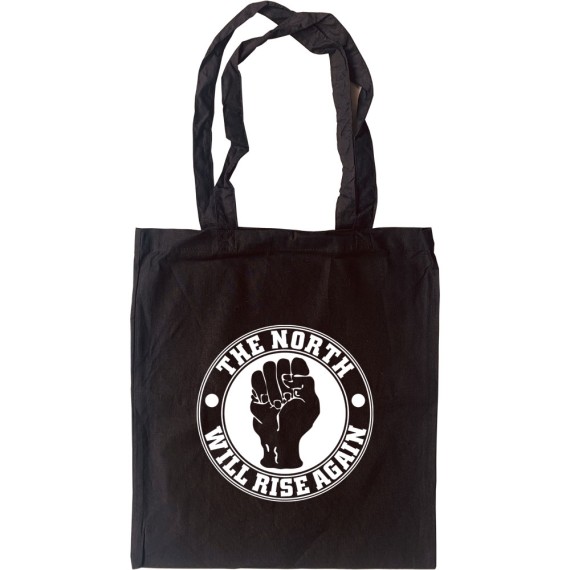 The North Will Rise Again (Fist) Tote Bag