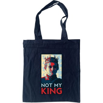 Joffrey Baratheon: Not My King Tote Bag