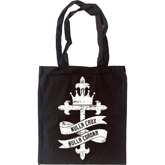 Nulla Crux, Nulla Corona Tote Bag