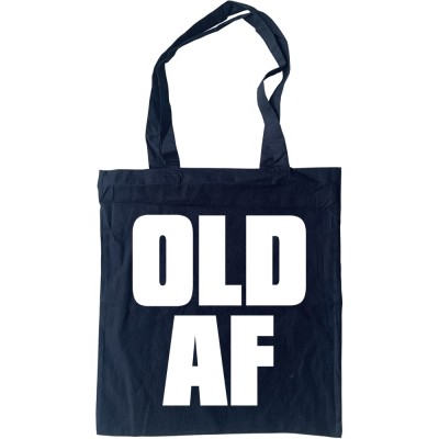 Old AF Tote Bag