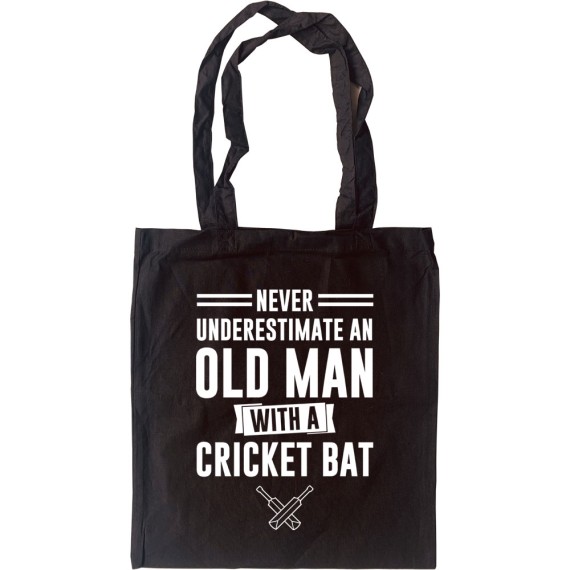 Never Underestimate An Old Man With A Cricket Bat Tote Bag