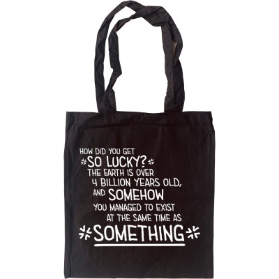 You Exist At The Same Time As... Personalised Tote Bag