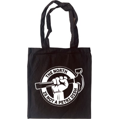 The North is Not a Petri Dish Tote Bag