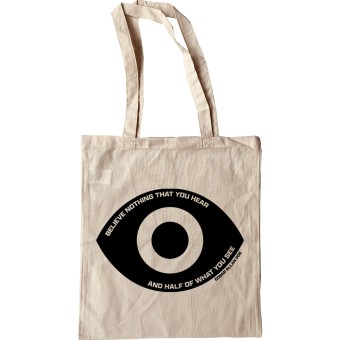 Edgar Allan Poe "Believe Nothing That You Hear" Quote Tote Bag