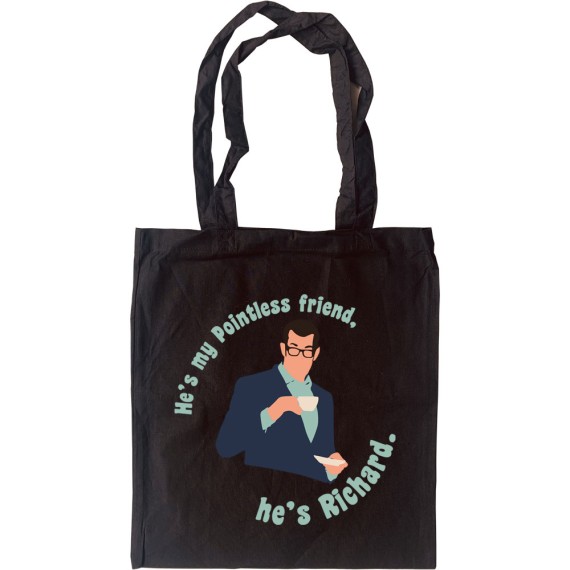 He's My Pointless Friend Tote Bag