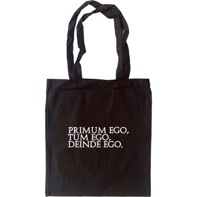 Primum Ego Tum Ego Deinde Ego Tote Bag