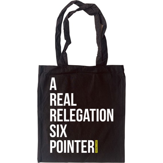 A Real Relegation Six Pointer Tote Bag