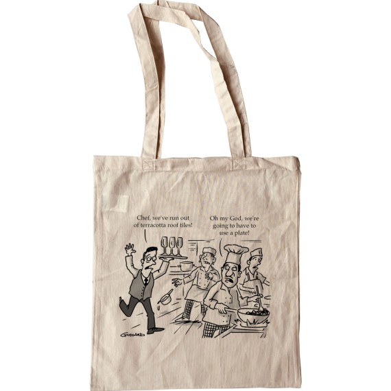 We've Run Out Of Roof Tiles Tote Bag