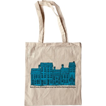 Rows Of Houses, All Bearing Down On Me Tote Bag