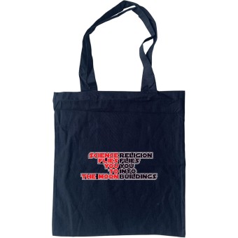 Science Flies you to the Moon, Religion Flies You Into Buildings Tote Bag