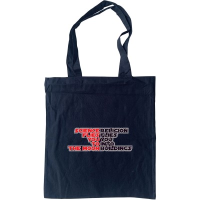 Science Flies you to the Moon, Religion Flies You Into Buildings Tote Bag