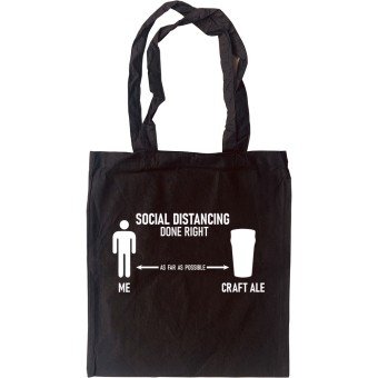Social Distancing Done Right (Craft Ale) Tote Bag