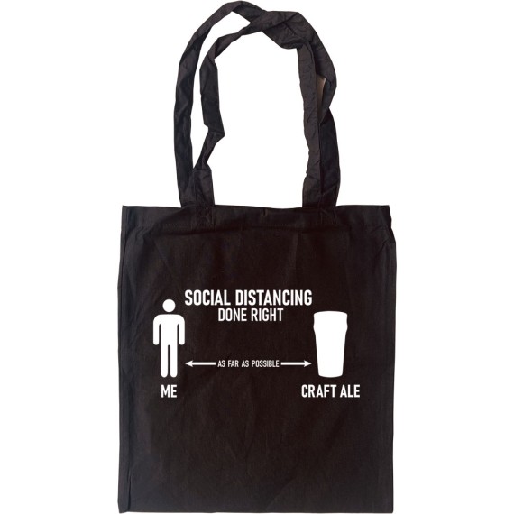 Social Distancing Done Right (Craft Ale) Tote Bag