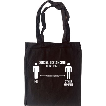 Social Distancing Done Right (Other Humans) Tote Bag