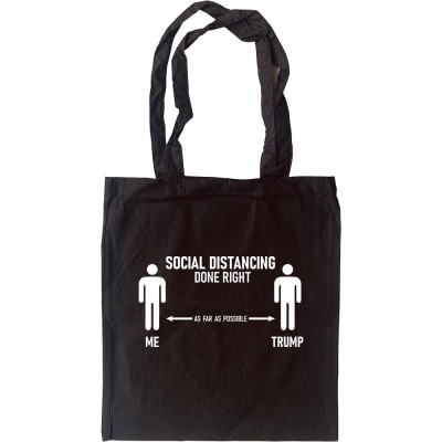 Social Distancing Done Right (Donald Trump) Tote Bag