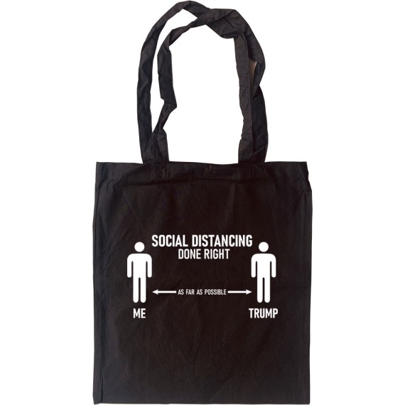 Social Distancing Done Right (Donald Trump) Tote Bag