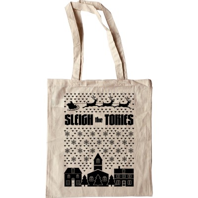 Sleigh the Tories Tote Bag
