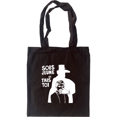 Sois Jeune et Tais Toi Tote Bag
