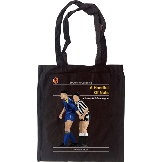 Sporting Classics: A Handful Of Nuts by Paul Gascoigne and Vinnie Jones Tote Bag