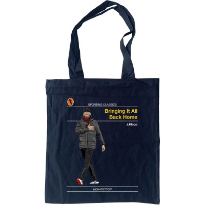 Sporting Classics: Bringing It All Back Home by Jürgen Klopp Tote Bag