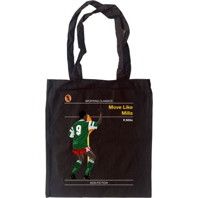 Sporting Classics: Move Like Milla by Roger Milla Tote Bag
