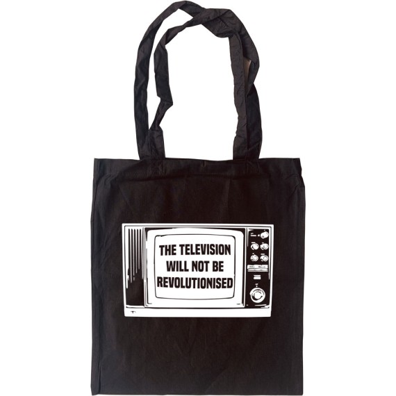The Television Will Not Be Revolutionised Tote Bag