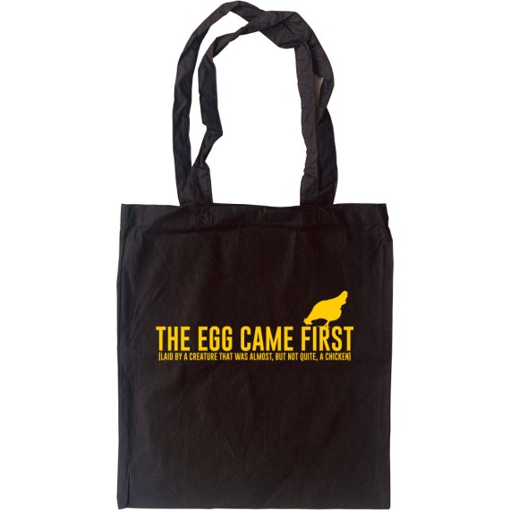 The Egg Came First.... Tote Bag
