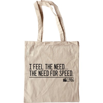 I Feel The Need... The Need For Speed Tote Bag