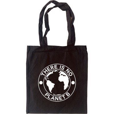 There Is No Planet B Tote Bag