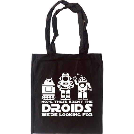 Nope, These Aren't The Droids We're Looking For Tote Bag
