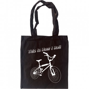 This Is How I Roll: BMX Tote Bag