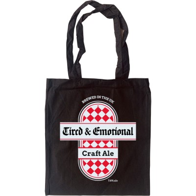 Tired And Emotional Tote Bag