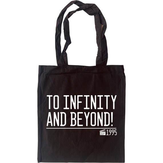 To Infinity And Beyond! Tote Bag